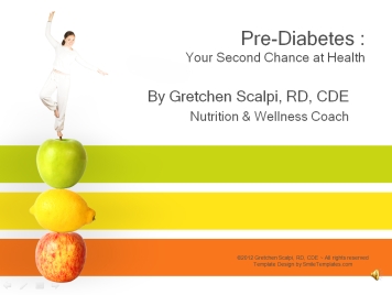 Diabetes  Presentation on Our Products Powerpoint Pre Diabetes     Gretchen Scalpi  Rd  Cde